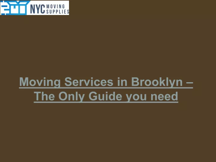 moving services in brooklyn the only guide