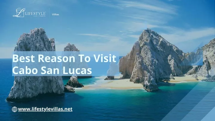 best reason to visit cabo san lucas