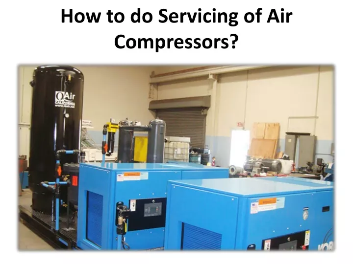 how to do servicing of air compressors