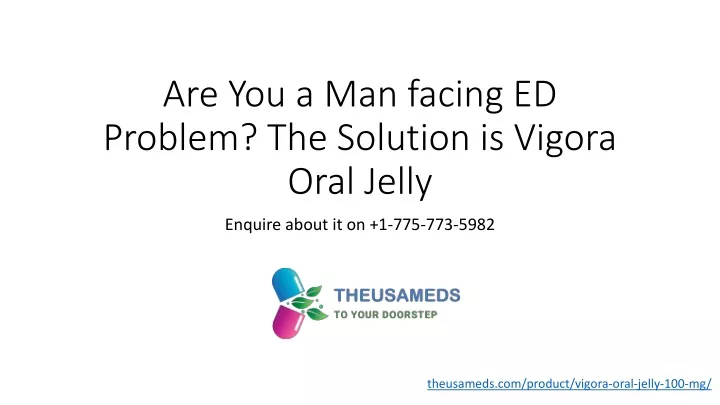 PPT - Fix your ED with a Simple Vigora Oral Jelly|The USA Meds| 1(775 ...