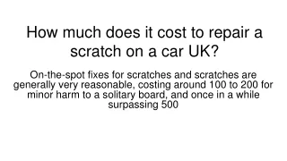 how much does it cost to repair a scratch on a car uk
