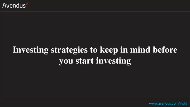 investing strategies to keep in mind before