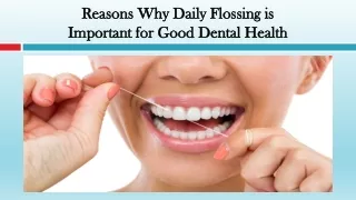 Reasons Why Daily Flossing is Important for Good Dental Health