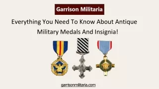 Know About Antique Military Medals And Insignia | Garrison Militaria