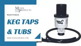 KEG TAPS & TUBS |  Mumm Products