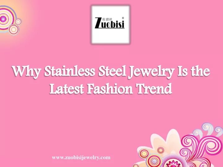 why stainless steel jewelry is the latest fashion