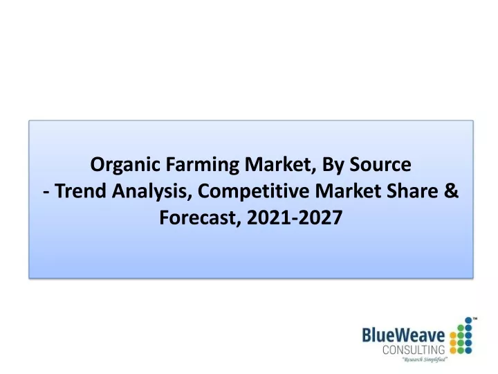 organic farming market by source trend analysis