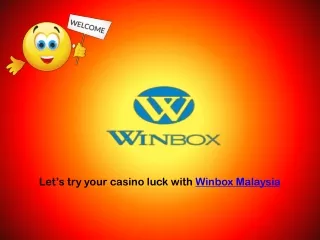 Let’s try your casino luck with Winbox Malaysia