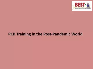 pcb training in the post pandemic world