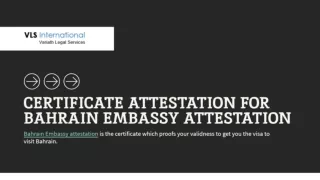 Certificate Attestation for Bahrain Embassy Attestation