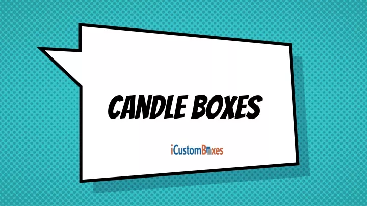 candle boxes