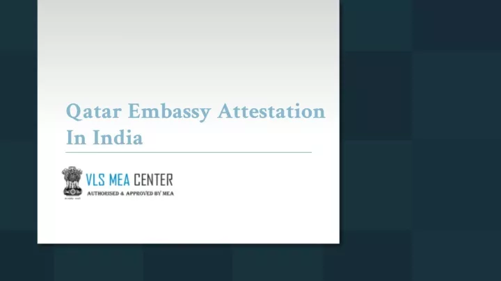 Ppt Qatar Embassy Attestation In India Powerpoint Presentation Free