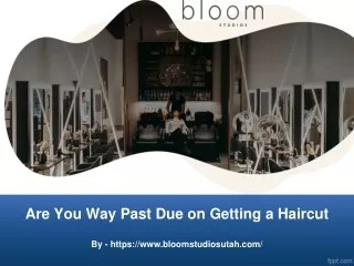 Are You Way Past Due on Getting a Haircut