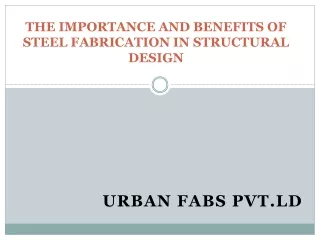 The importance and benefits of steel fabrication in structural design
