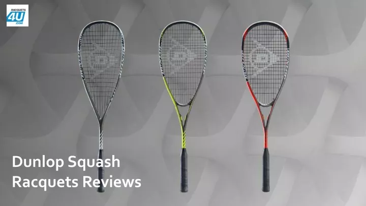 dunlop squash racquets reviews
