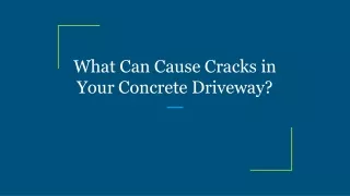 what can cause cracks in your concrete driveway