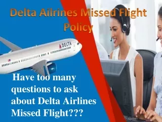 Delta Airlines Missed Flight Policy Dial  1-888-441-7259