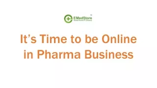 Time to be Online in Pharma Business