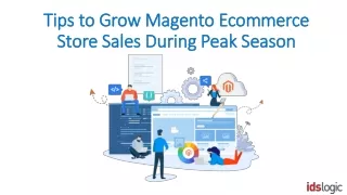 Tips to Grow Magento Ecommerce Store Sales During Peak Season