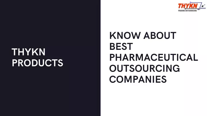know about best pharmaceutical outsourcing