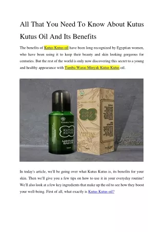 All That You Need To Know About Kutus Kutus Oil And Its Benefits