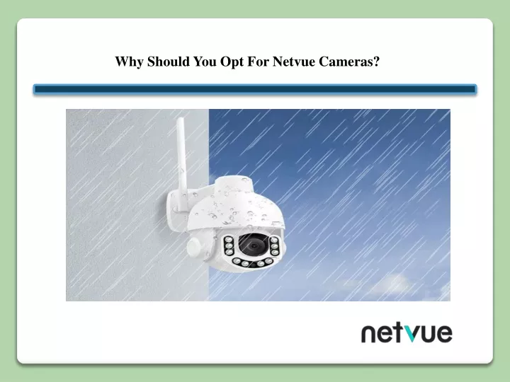 why should you opt for netvue cameras