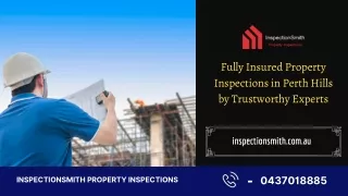 Fully Insured Property Inspections in Perth Hills by Trustworthy Experts