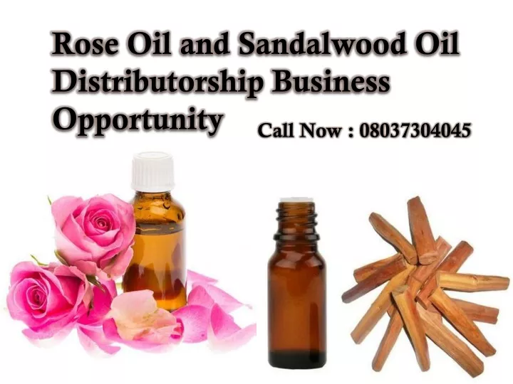 rose oil and sandalwood oil distributorship