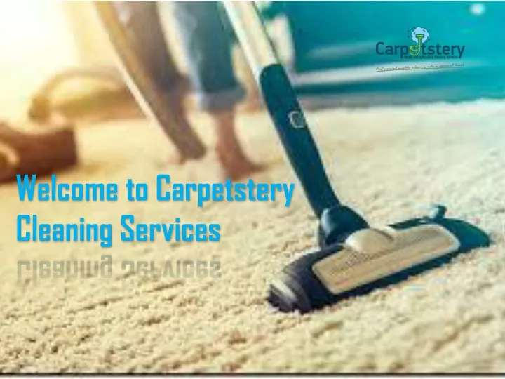 welcome to carpetstery cleaning services