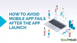 how to avoid mobile app fails after the app launch
