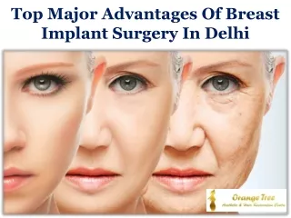 Top Major Advantages Of Breast Implant Surgery In Delhi
