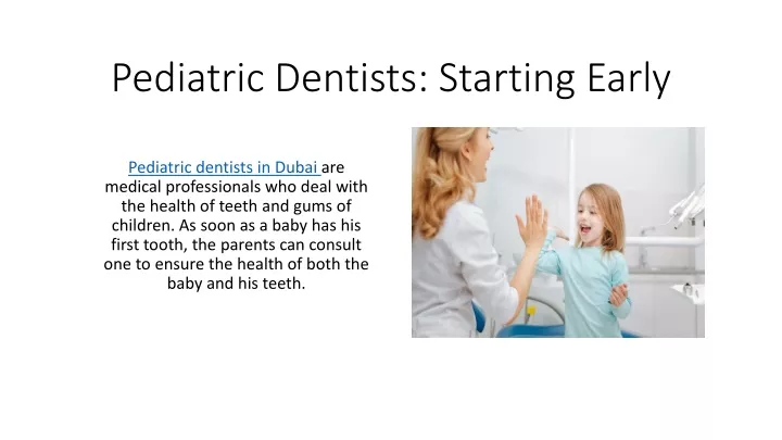 pediatric dentists starting early
