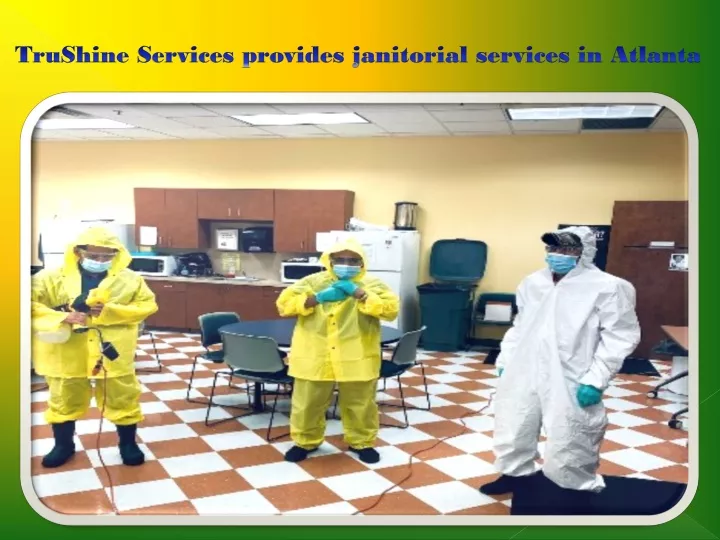 trushine services provides janitorial services