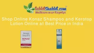 Shop Online Konaz Shampoo and Kerotop Lotion Online at Best Price in India