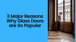 3 Major Reasons Why Glass Doors are So Popular!