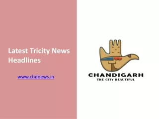 Latest Tricity News Headlines- www.chdnews.in