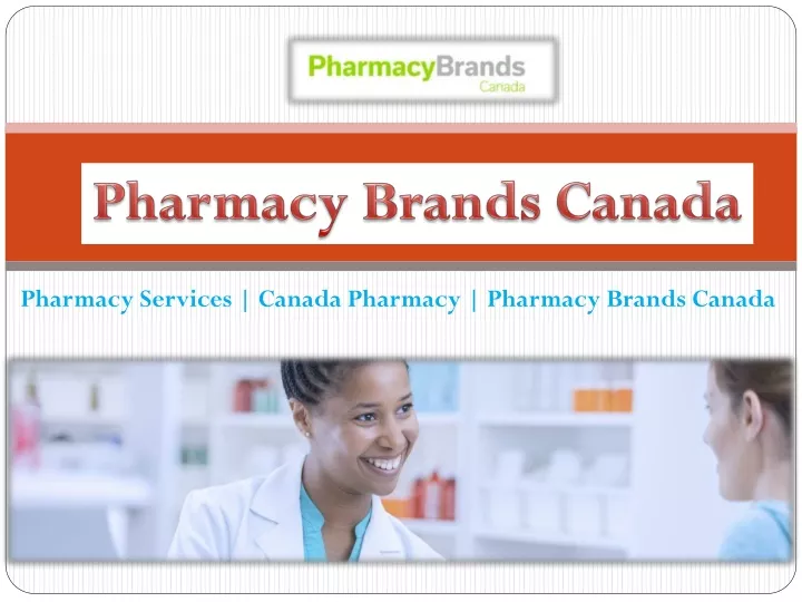 pharmacy services canada pharmacy pharmacy brands