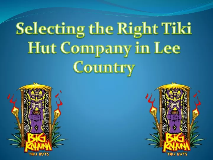selecting the right tiki hut company