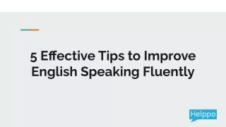 5 Effective Tips to Improve English Speaking Fluently