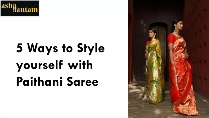 5 ways to style yourself with paithani saree