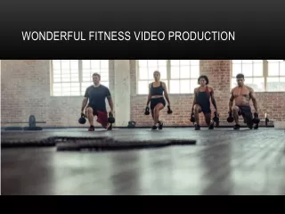 Wonderful Fitness Video Production