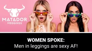 What Do Women Think of Men Who Wear Leggings?