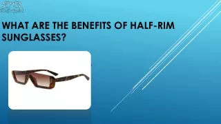 What Are the Benefits of Half-Rim Sunglasses