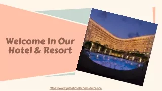 Outclass Best Hotels & Resort in New Delhi (NCR) - Spend Your Best Time With Wife