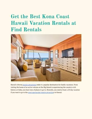 Get the Best Kona Coast Hawaii Vacation Rentals at Find Rentals