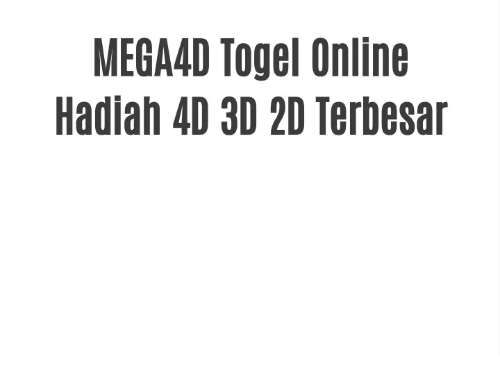 mega4d togel online hadiah 4d 3d 2d terbesar
