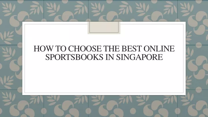 how to choose the best online sportsbooks