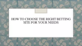 How To Choose The Right Betting Site For Your Needs