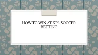 How To Win At KPL Soccer Betting