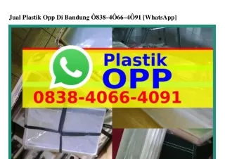 Jual Plastik Opp Di Bandung Ö8З8~4ÖϬϬ~4Ö91[WA]